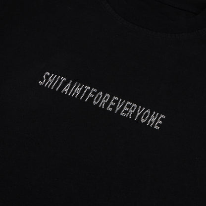 "Shit Ain't For Everyone" Rhinestone T-Shirt