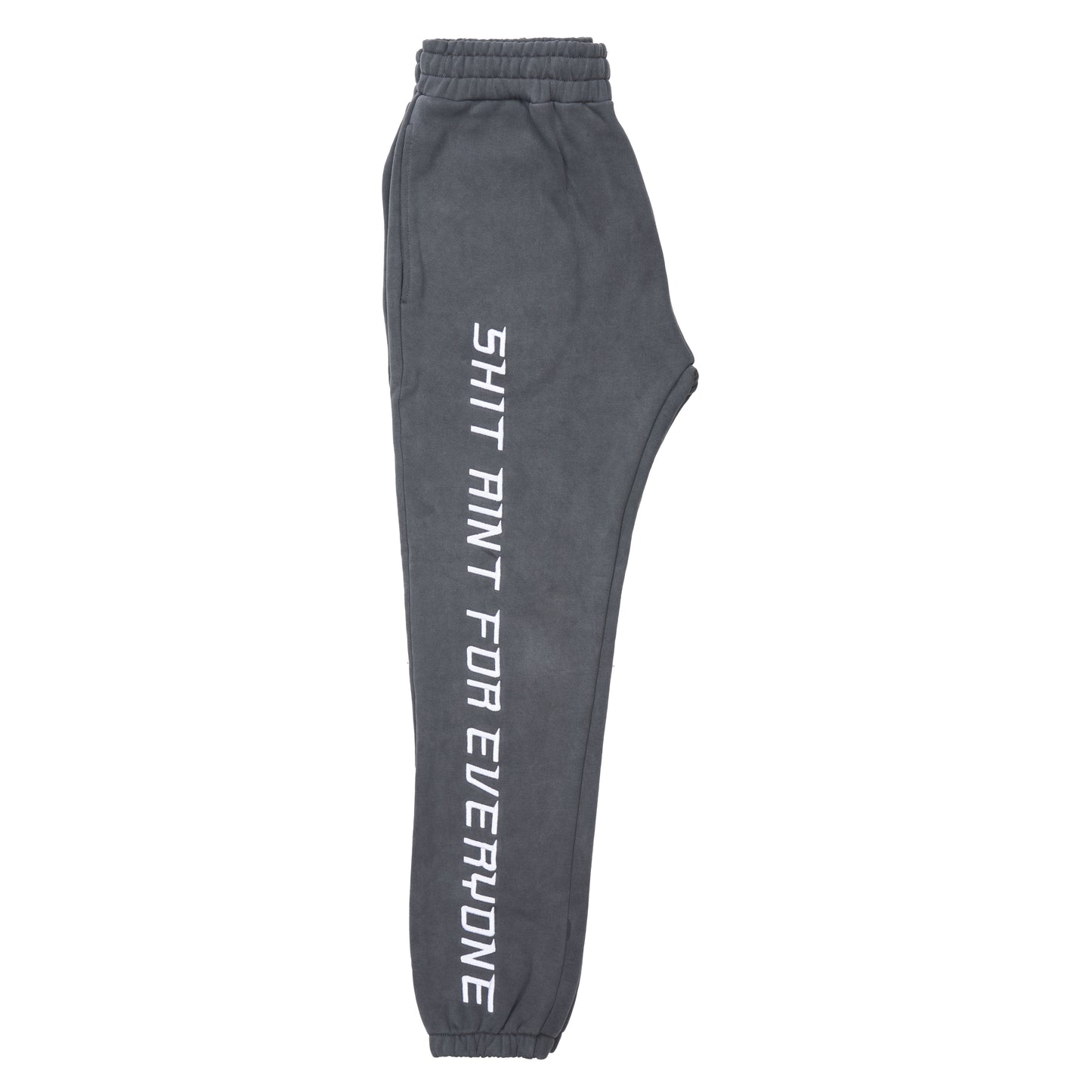 "Shit Aint For Everyone" Sweatpants (Grey)